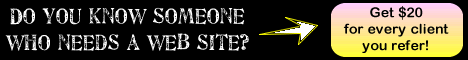 Know someone who needs a web site? Get $20 for every client you refer!